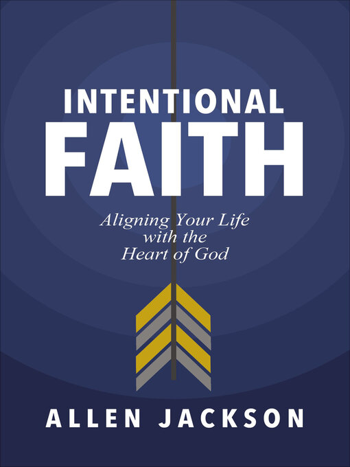 Title details for Intentional Faith by Allen Jackson - Available